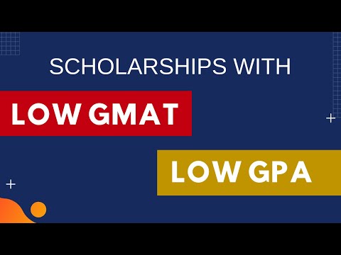 Scholarships with Low Gmat Low GPA