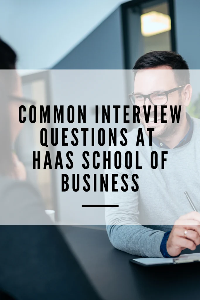 Preparing for a successful Haas School of Business interview.