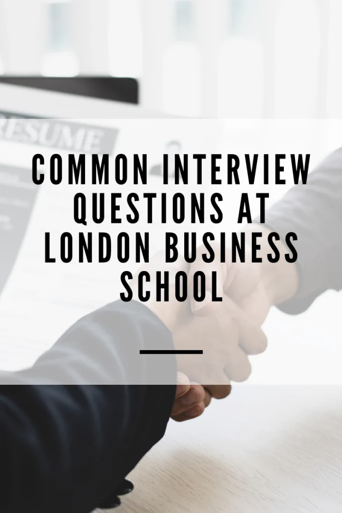 Aspiring MBA candidate at the London Business School interview.