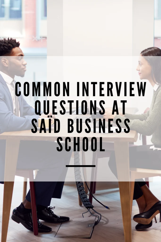 Preparing for a successful Oxford Saïd Business School interview.