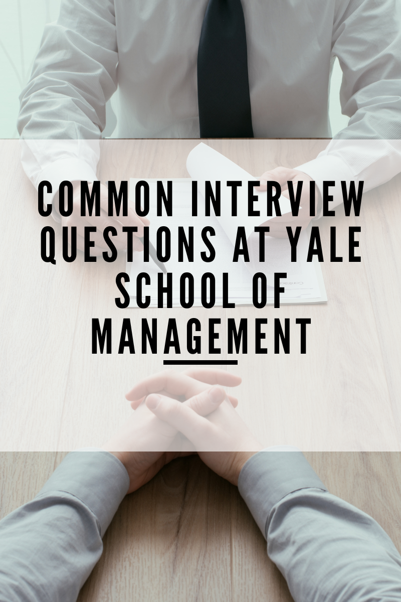 Ace Your Yale SOM Interview Expert Strategies and Insider Tips