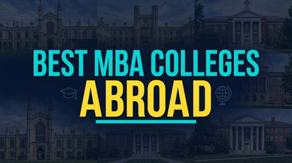 Best MBA Colleges Abroad for Indian Students