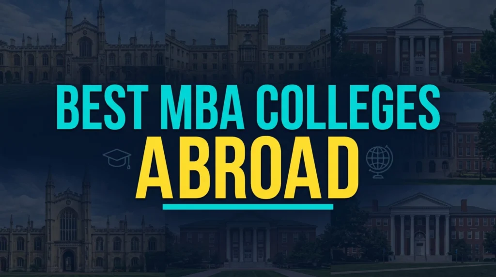 Best MBA Colleges Abroad for Indian Students